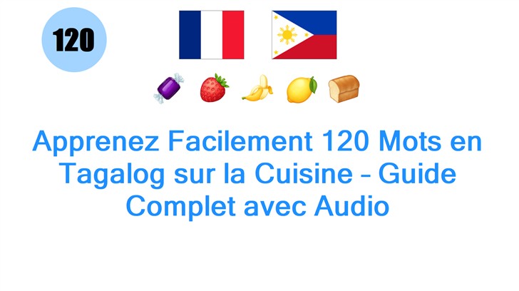 Apprenez Facilement 120 Mots en Tagalog sur la Cuisine – Guide Complet avec Audio Apprenez Facilement 120 Mots en Tagalog sur la Cuisine – Guide Complet avec Audio